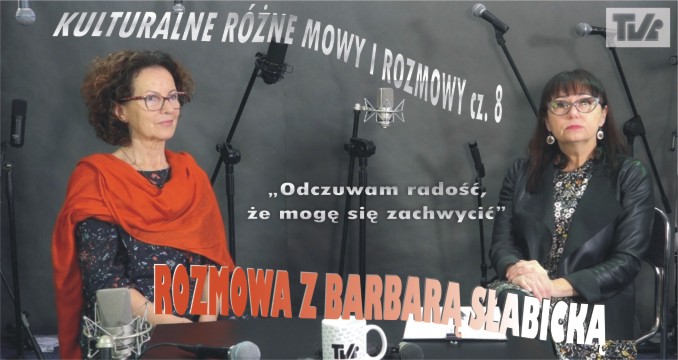 Rozmawa z BARBARĄ SŁABICKĄ