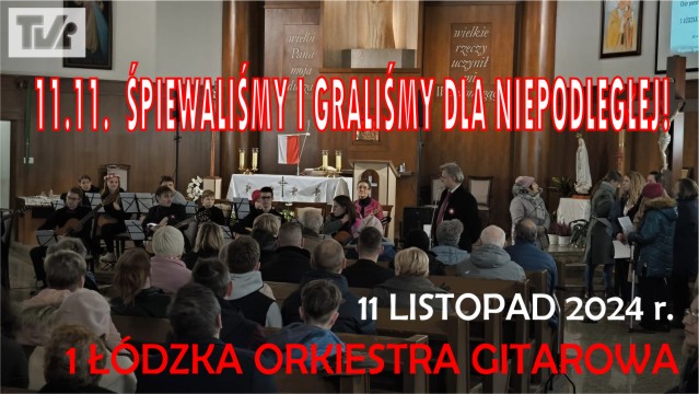 11.11.ŚPIEWALIŚMY I GRALIŚMY DLA NIEPODLEGŁEJ!